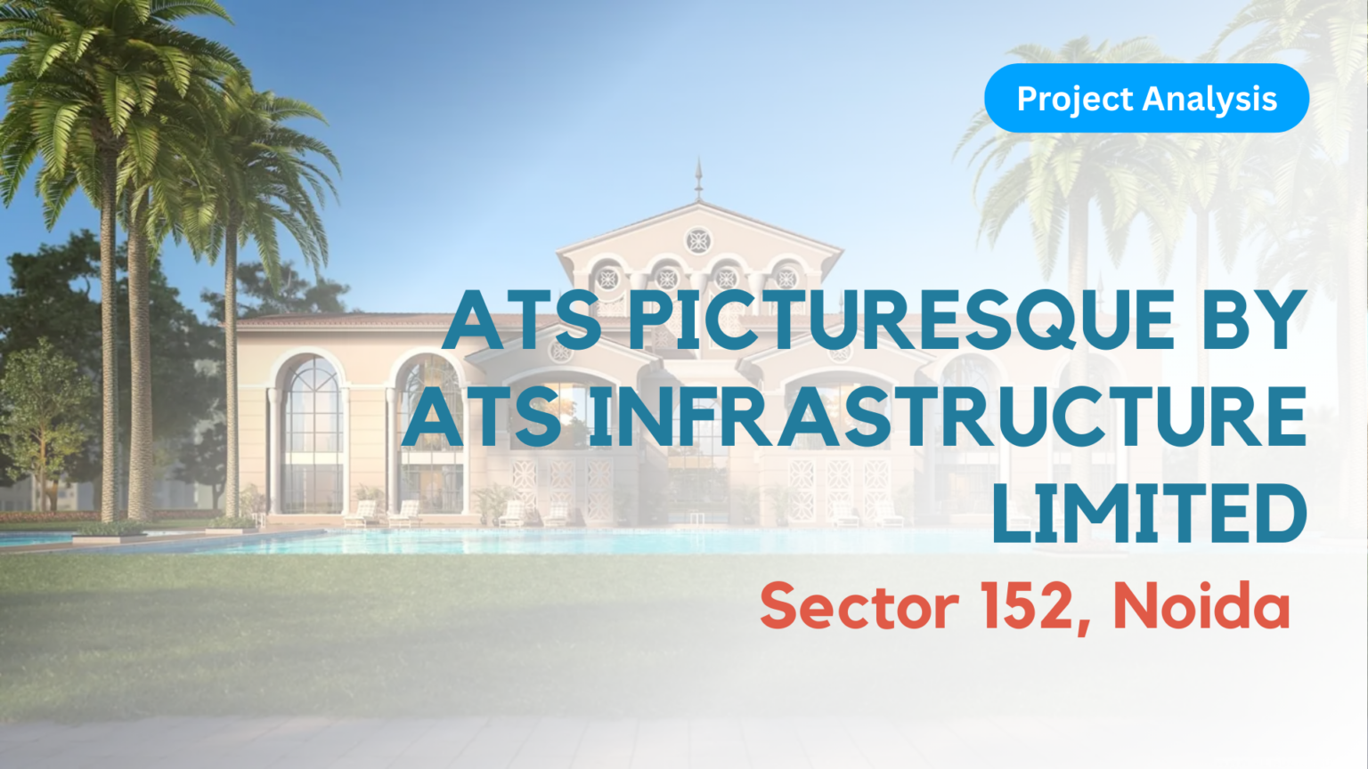 ATS Picturesque by ATS Infrastructure Limited